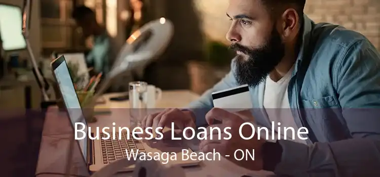 Business Loans Online Wasaga Beach - ON