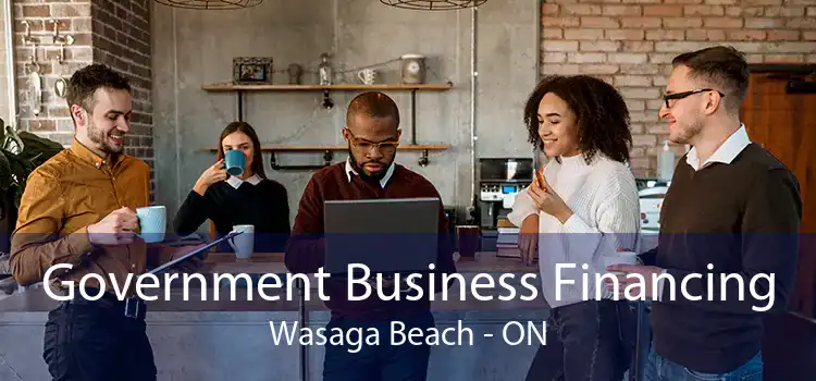 Government Business Financing Wasaga Beach - ON