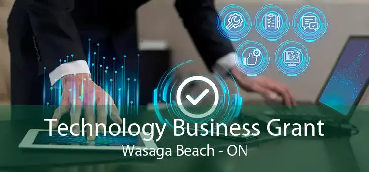 Technology Business Grant Wasaga Beach - ON